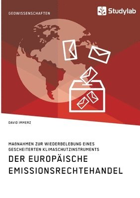 David Immerz - Europäische Emissionsrechtehandel. Maßnahmen zur Wiederbelebung eines gescheiterten Klimaschutzinstruments, Häftad