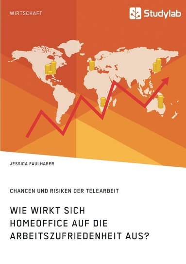 bokomslag Wie wirkt sich Homeoffice auf die Arbeitszufriedenheit aus? Chancen und Risiken der Telearbeit