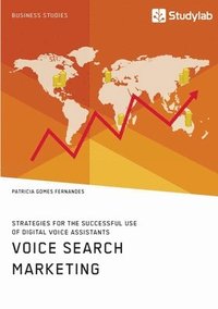 bokomslag Voice Search Marketing. Strategies for the successful use of digital voice assistants
