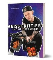 Reneschmock, Rene Schmock - Heiß frittiert und geil serviert!, Inbunden