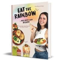 Eat the Rainbow ... and never skip Dessert 1