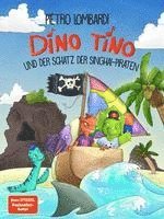 bokomslag Dino Tino und der Schatz der Singhai-Piraten