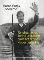 bokomslag Bazon Brock. Theoreme. Er lebte, liebte, lehrte und starb.  Was hat er sich dabei gedacht?