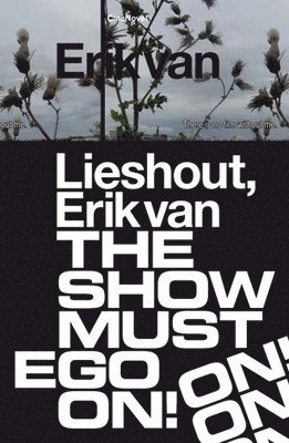 bokomslag Erik van Lieshout. The Show Must Ego On