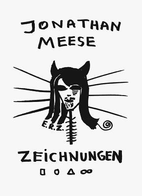 Jonathan Meese. Zeichnungen / Drawings Vol. I 1