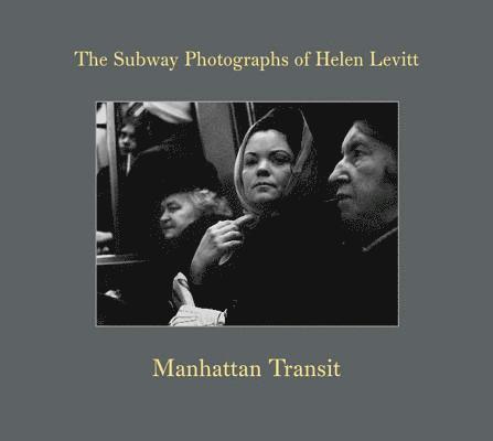 Helen Levitt: Manhattan Transit 1