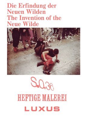 The Invention of the Neue Wilde 1