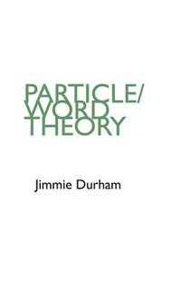 bokomslag Jimmie Durham: Particle/Word Theory