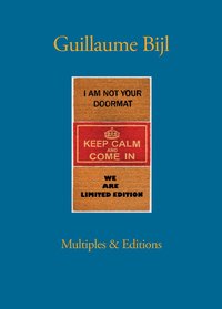 bokomslag Guillaume Bijl: Multiples & Editions