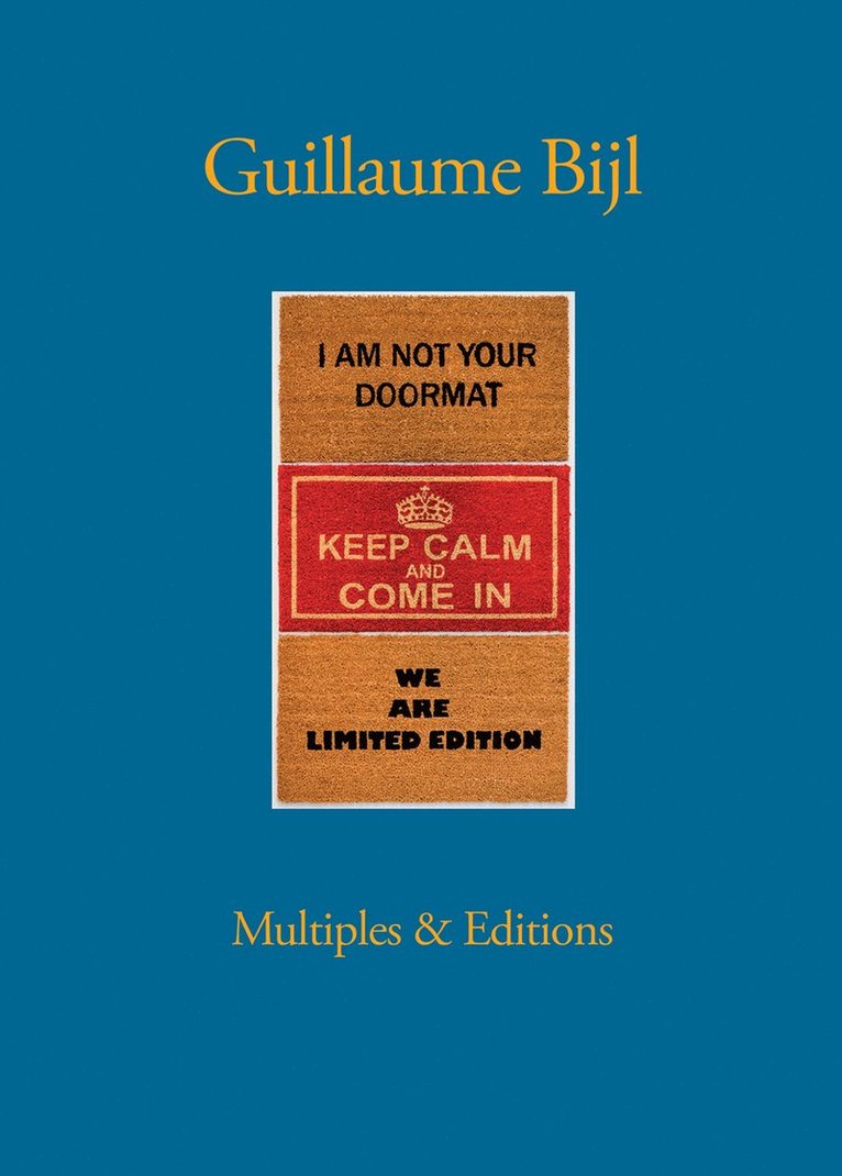 Johan Pas, David Vermeiren - Guillaume Bijl: Multiples & Editions, Inbunden