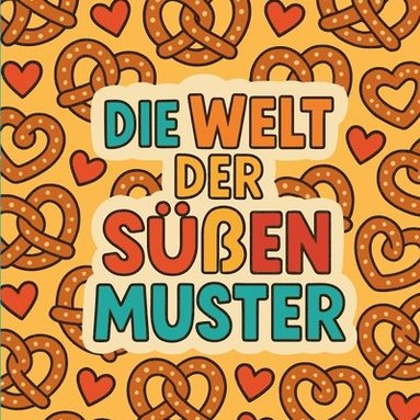 bokomslag Welt der Süßen Muster