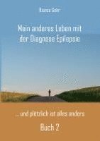 Mein anderes Leben mit der Diagnose Epilepsie  Buch 2