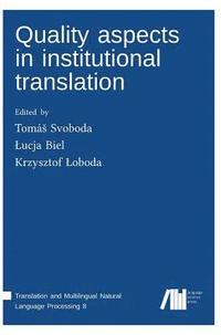 bokomslag Quality aspects in institutional translation