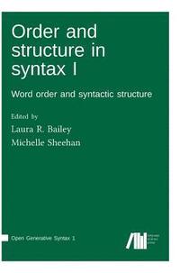 bokomslag Order and structure in syntax I