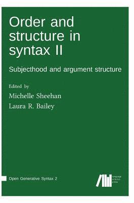 Order and structure in syntax II 1