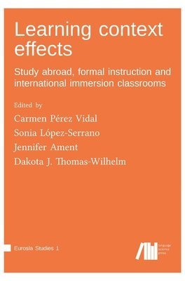 Carmen Carmen Pérez, Sonia López-Serrano, Jennifer Ament, Dakota J. Thomas-Wilhelm - Learning context effects, Inbunden