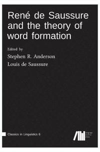 bokomslag Ren de Saussure and the theory of word formation
