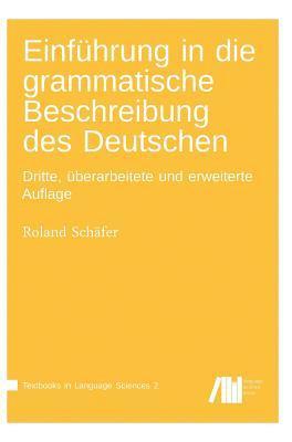 Roland Schäfer - Einführung in die grammatische Beschreibung des Deutschen, Inbunden