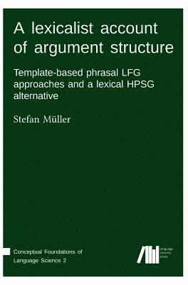 A lexicalist account of argument structure 1