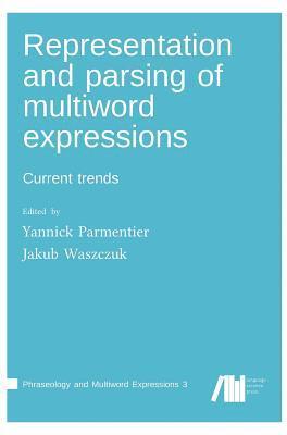 Representation and parsing of multiword expressions 1