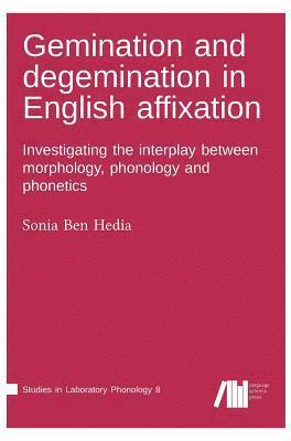 Gemination and degemination in English affixation