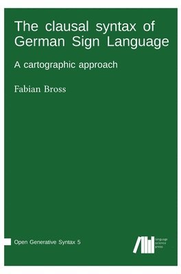 bokomslag The clausal syntax of German Sign Language