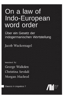 Jacob Wackernagel, George Walkden, Morgan MacLeod - On a law of Indo-European word order, Inbunden