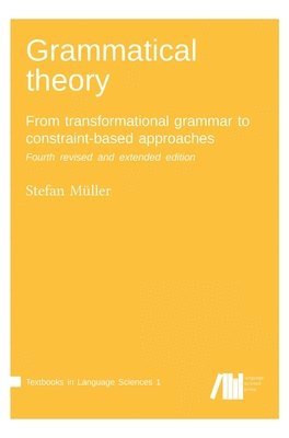 Stefan Müller - Grammatical theory, Inbunden