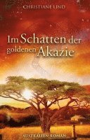 bokomslag Im Schatten der goldenen Akazie