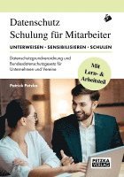 bokomslag DSGVO - Lehr- und Arbeitsbuch zur Mitarbeiterunterweisung/-schulung anhand der Datenschutzgrundverordnung DSGVO und des Bundesdatenschutzgesetz BDSG: