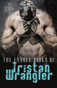bokomslag The unholy Books of Tristan Wrangler