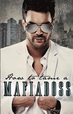 Don Both - How to tame a Mafiaboss, Häftad