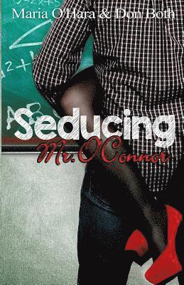 Seducing Mr O?Connor 1