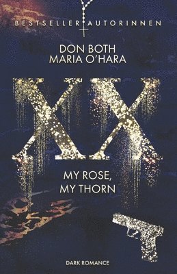 XX - my rose, my thorn 1