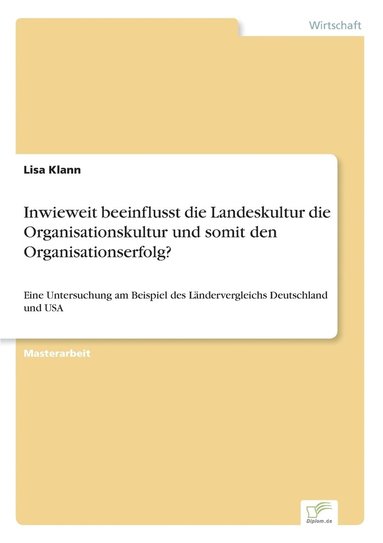 bokomslag Inwieweit beeinflusst die Landeskultur die Organisationskultur und somit den Organisationserfolg?