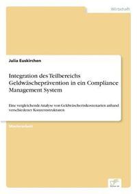 bokomslag Integration des Teilbereichs Geldwscheprvention in ein Compliance Management System