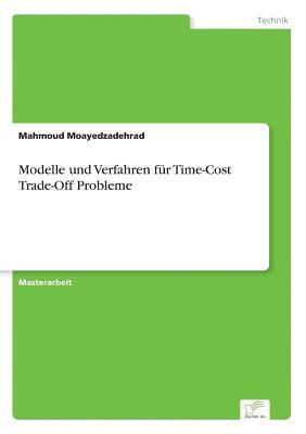 bokomslag Modelle und Verfahren fr Time-Cost Trade-Off Probleme