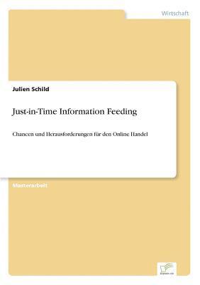Just-in-Time Information Feeding 1