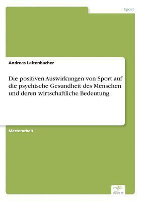 positiven Auswirkungen von Sport auf die psychische Gesundheit des Menschen und deren wirtschaftliche Bedeutung