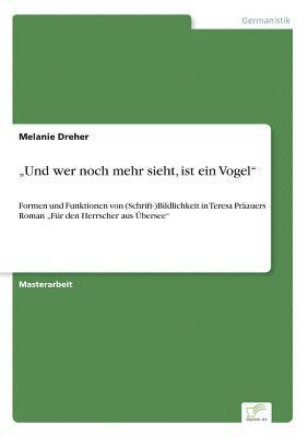 bokomslag "Und wer noch mehr sieht, ist ein Vogel"