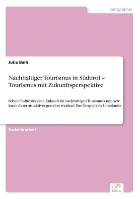 bokomslag Nachhaltiger Tourismus in Südtirol - Tourismus mit Zukunftsperspektive