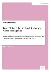 bokomslag From Global Policy to Local Reality at a World Heritage Site