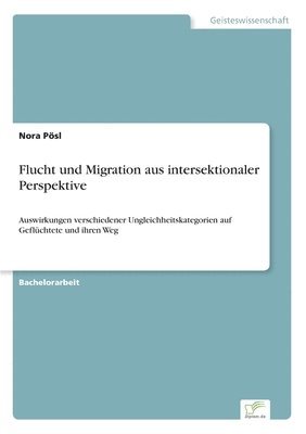 bokomslag Flucht und Migration aus intersektionaler Perspektive