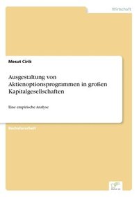 bokomslag Ausgestaltung von Aktienoptionsprogrammen in groen Kapitalgesellschaften