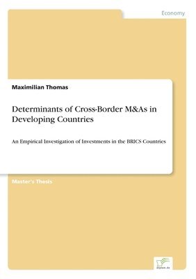 Determinants of Cross-Border M&As in Developing Countries 1