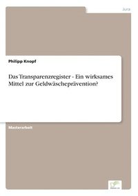 bokomslag Das Transparenzregister - Ein wirksames Mittel zur Geldwscheprvention?