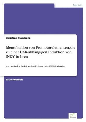 Identifikation von Promotorelementen, die zu einer CAR-abhangigen Induktion von INDY fu&#776;hren 1