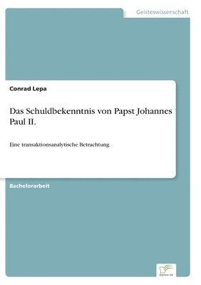 Das Schuldbekenntnis von Papst Johannes Paul II. 1