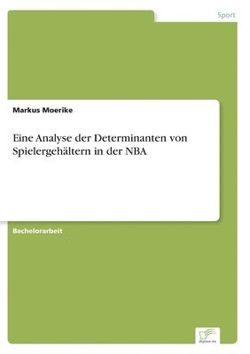 bokomslag Eine Analyse der Determinanten von Spielergehältern in der NBA