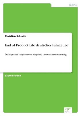 Christian Schmitz - End of Product Life deutscher Fahrzeuge, Häftad